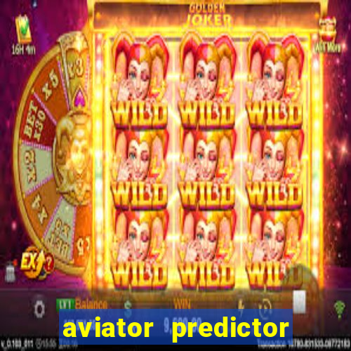 aviator predictor v4.0 download